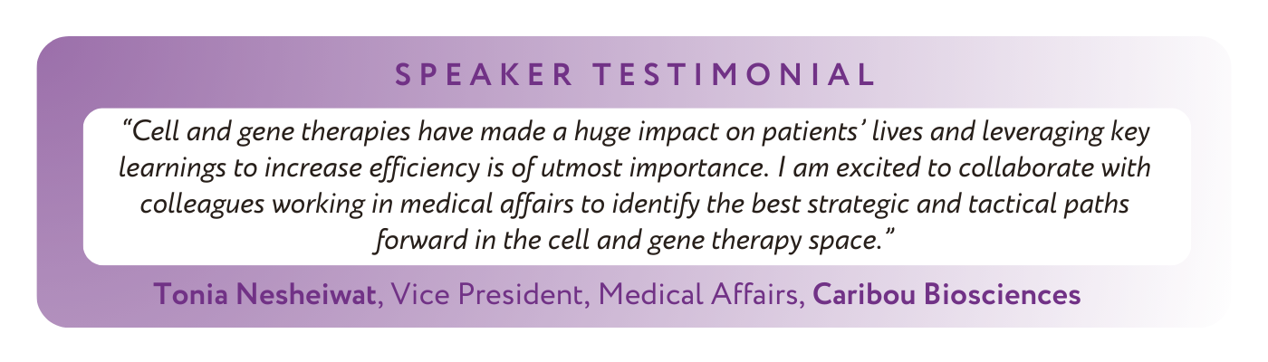 Cell & Gene Therapy Medical Affairs Summit - Caribou Biosciences - Speaker Testimonial - Tonia Nesheiwat